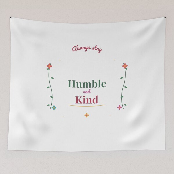Item preview, Always Stay Humble and Kind | Boho Floral Inspirational Quote | Positive Typography Design designed and sold by SLAYTHESPACE.