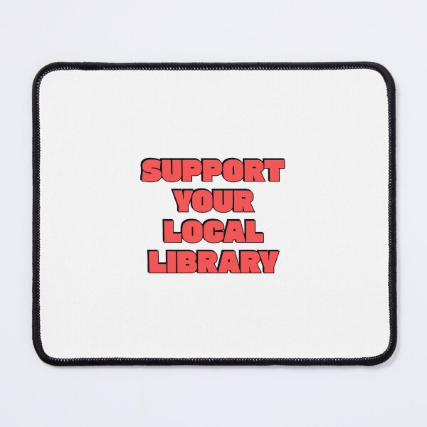 Item preview, Support your local library designed and sold by Inspirationmotivation.