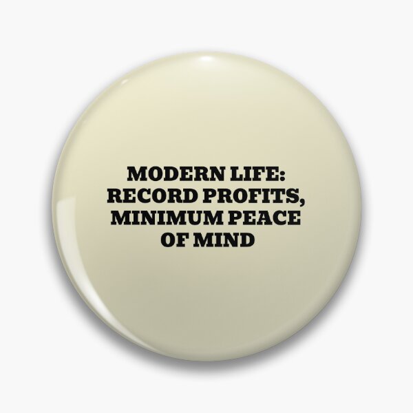 Item preview, Modern Life Record Profits Minimum Peace of Mind designed and sold by WakeNBake-Tees.