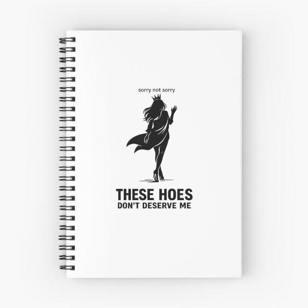 Item preview, These Hoes Don't Deserve Me Sorry Not Sorry Queen Walking Away Silhouette designed and sold by GibasVisuals.