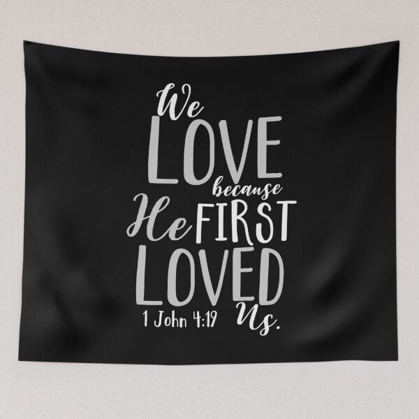 Item preview, We love because he first loved us - 1. John 4:19 designed and sold by JHWHDesign.