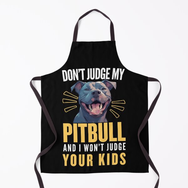 Item preview, Don't Judge My Pitbull and I Won't Judge Your Kids | Funny Gifts For Pitbull Lovers designed and sold by BrokenLabel.