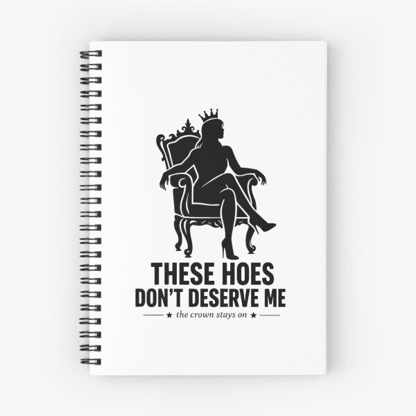 Item preview, These Hoes Don't Deserve Me The Crown Stays On Queen Throne Silhouette designed and sold by GibasVisuals.