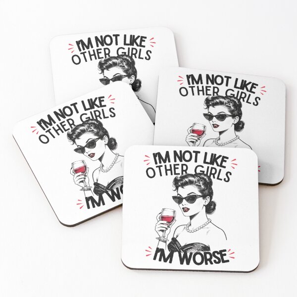 Item preview, I'm Not Like Other Girls, I'm Worse | Funny Gifts For Sarcastics Women designed and sold by BrokenLabel.