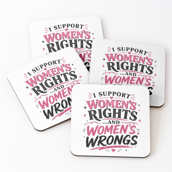 Item preview, I Support Women's Rights and Women's Wrongs Funny Feminist Statement Typography designed and sold by JustCrafted.