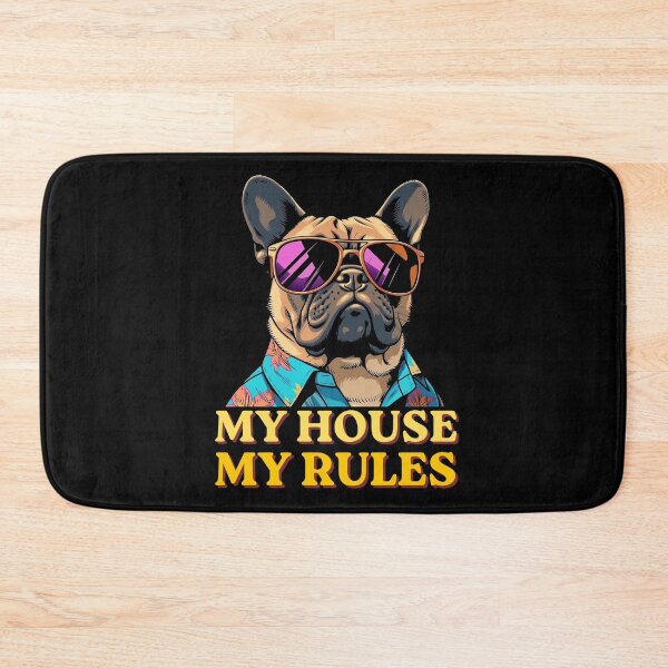 Item preview, My House, My Rules | Funny Gifts For French Bulldog Lovers designed and sold by BrokenLabel.