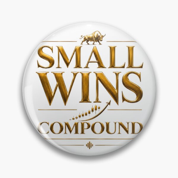 Item preview, Small Wins Compound Forex Trading Motivation Design designed and sold by PipForgeStudio .