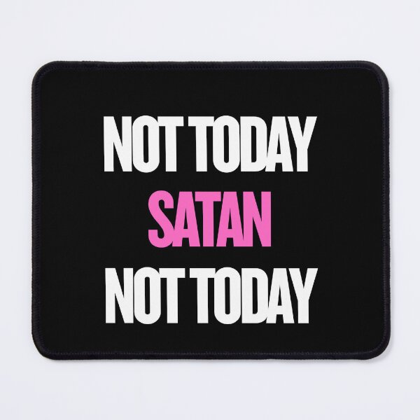 Item preview, Not Today Satan, Not Today | Funny Sarcastic Gifts designed and sold by BrokenLabel.