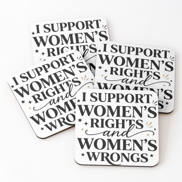 Item preview, I Support Women's Rights and Women's Wrongs Funny Feminist Statement Typography designed and sold by JustCrafted.