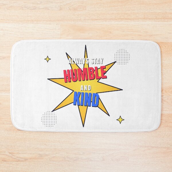 Item preview, Always Stay Humble and Kind | Bold Comic Pop Art Typography | Motivational Quote Design designed and sold by SLAYTHESPACE.