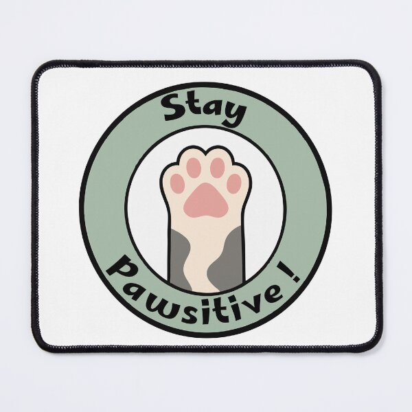 Item preview, Stay Pawsitive designed and sold by Yecool.