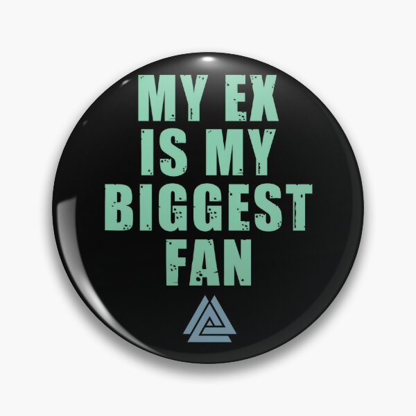 Item preview, My Ex Is My Biggest Fan designed and sold by SidTastic .