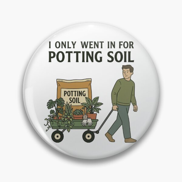 Item preview, I Only Went In For Potting Soil designed and sold by Northbound Press.