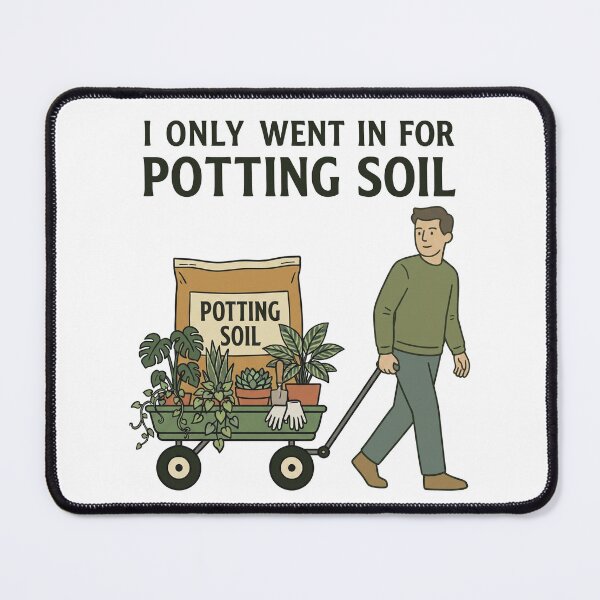 Item preview, I Only Went In For Potting Soil designed and sold by Northbound Press.