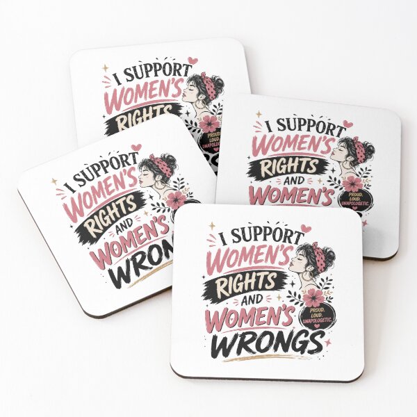 Item preview, I Support Women's Rights and Women's Wrongs Funny Feminist Statement Typography designed and sold by JustCrafted.