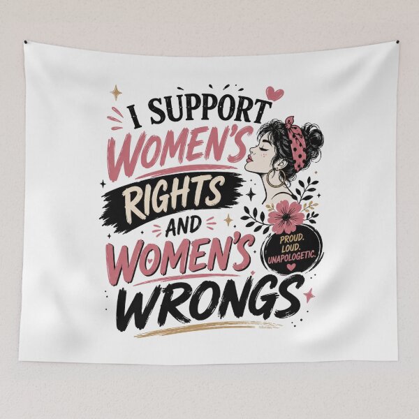 Item preview, I Support Women's Rights and Women's Wrongs Funny Feminist Statement Typography designed and sold by JustCrafted.