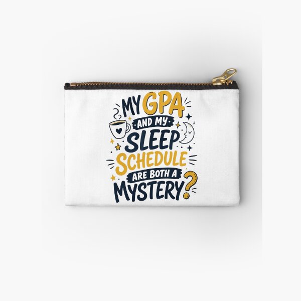 Item preview, My GPA And Sleep Schedule Are a Mystery Funny College designed and sold by inkframe.