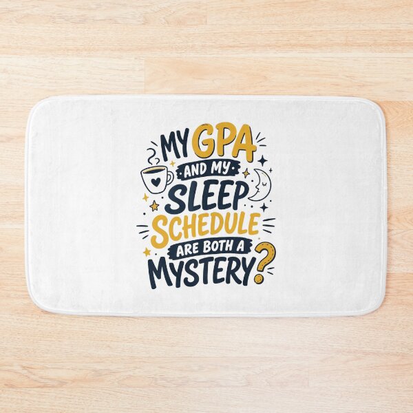 Item preview, My GPA And Sleep Schedule Are a Mystery Funny College designed and sold by inkframe.