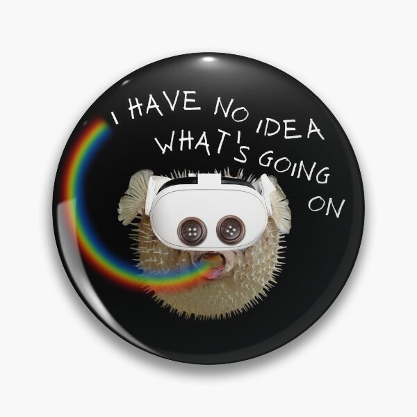Item preview, I have no idea what's going on meme designed and sold by TackyTime.