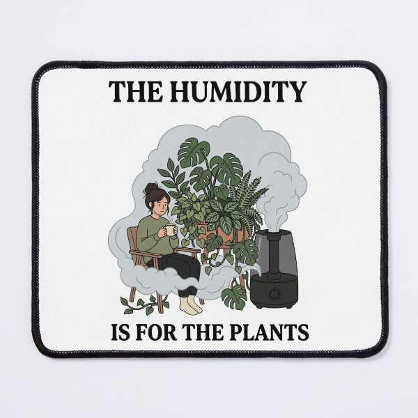 Item preview, The Humidity Is For The Plants designed and sold by Northbound Press.