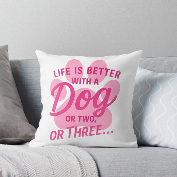 Item preview, Life is better with a dog or two or three – Pink dog lover quote designed and sold by Sixtinebzh.