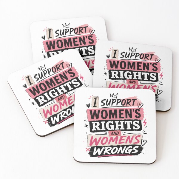 Item preview, I Support Women's Rights and Women's Wrongs Funny Feminist Statement Typography designed and sold by JustCrafted.