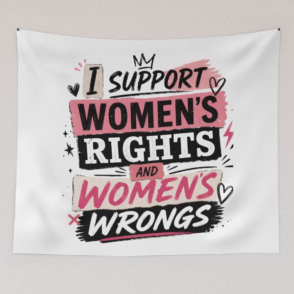 Item preview, I Support Women's Rights and Women's Wrongs Funny Feminist Statement Typography designed and sold by JustCrafted.