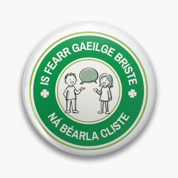 Item preview, Is fearr Gaeilge briste ná Béarla cliste designed and sold by Irish Arts.