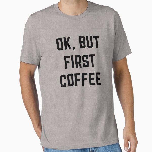 Item preview, Ok, But First Coffee designed and sold by hocapontas.