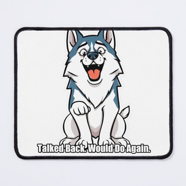 Item preview, Husky - Talked Back Would Do Again - Funny Husky Gift designed and sold by pawdrops.