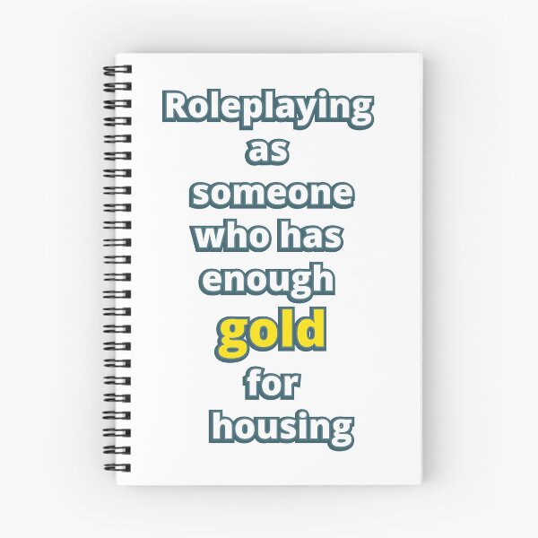 Item preview, Roleplaying as someone who has enough gold for housing designed and sold by LittleGreyMan2026.