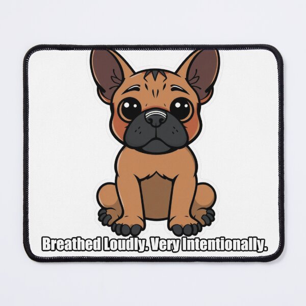 Item preview, French Bulldog - Breathed Loudly Very Intentionally - Funny Frenchie Gift designed and sold by pawdrops.