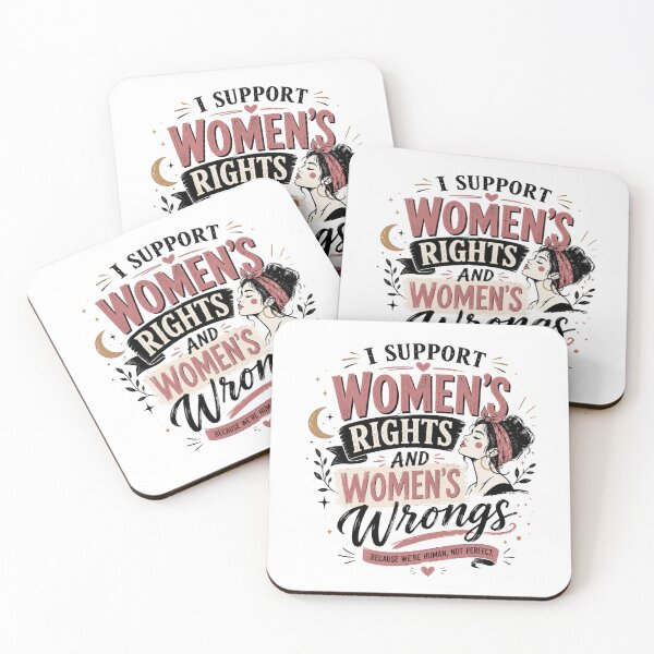 Item preview, I Support Women's Rights and Women's Wrongs Funny Feminist Statement Typography designed and sold by JustCrafted.