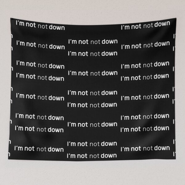 Item preview, I'm Not Not Down Minimalist Text Meme white designed and sold by TackyTime.