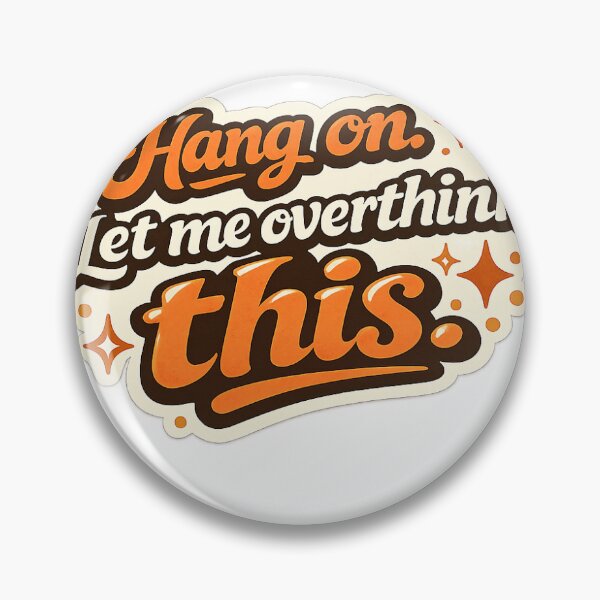 Item preview, Hang On Let Me Overthink This Funny Sticker designed and sold by RedRubyBubble.