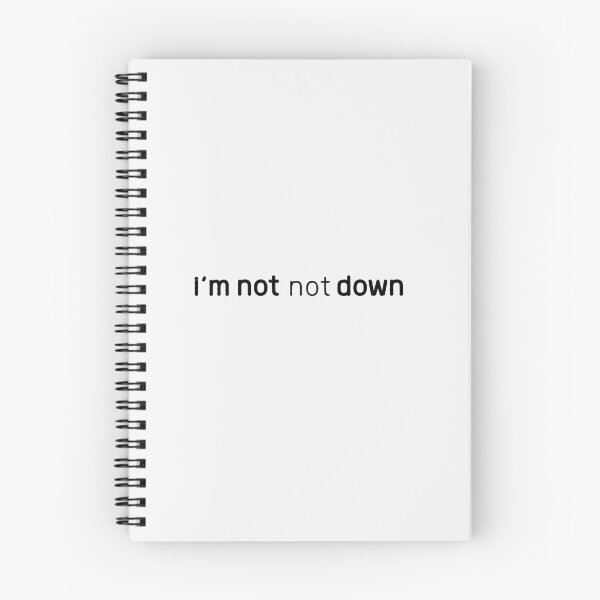 Item preview, I'm Not Not Down Minimalist Text Meme black designed and sold by TackyTime.