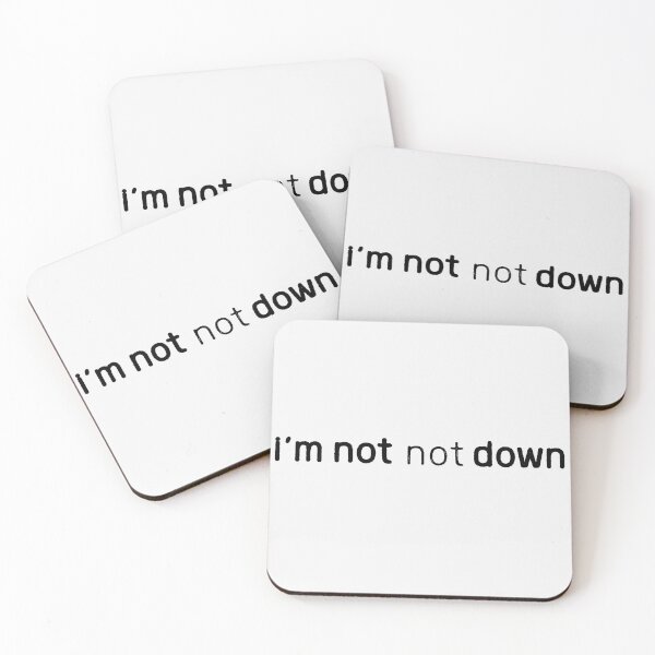 Item preview, I'm Not Not Down Minimalist Text Meme black designed and sold by TackyTime.