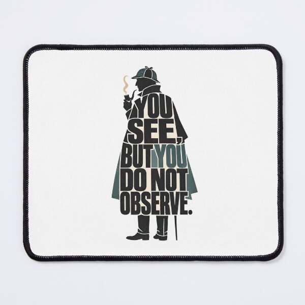 Item preview, Sherlock Holmes You See But You Do Not Observe Quote Art designed and sold by Fenay Designs.