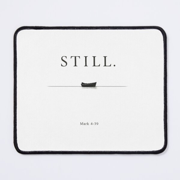 Item preview, STILL. – Mark 4:39 Minimal Christian Design designed and sold by Emilia-Design.