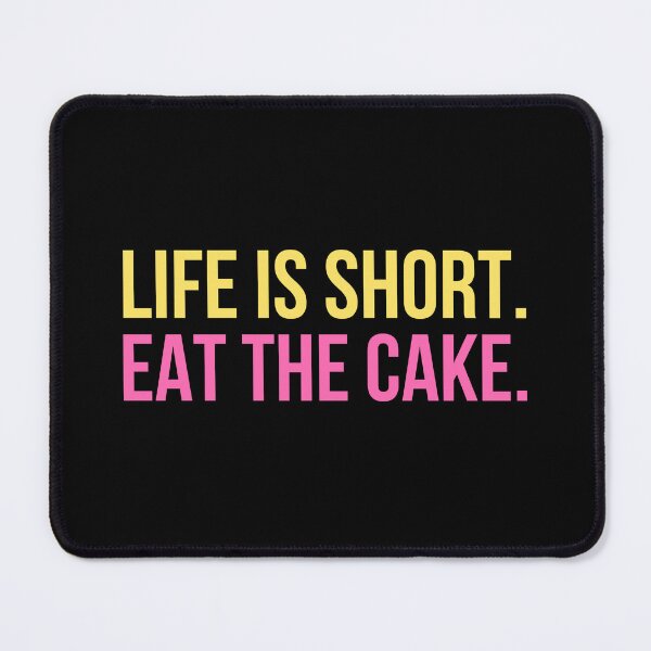 Item preview, Life Is Short Eat The Cake Funny Foodie T-Shirt Positive Humor Gift Food Lover Tee designed and sold by TongTang.