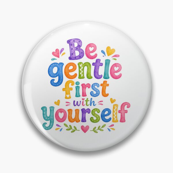 Item preview, Be gentle first with yourself designed and sold by nimmitrends.