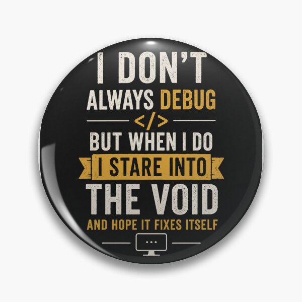 Item preview, Funny Programmer Debug Void Quote designed and sold by GrzywaM.