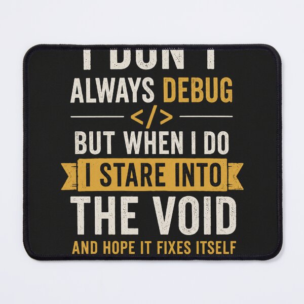 Item preview, Funny Programmer Debug Void Quote designed and sold by GrzywaM.