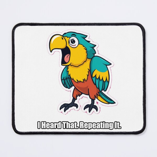 Item preview, Parrot - I Heard That Repeating It - Funny Parrot Gift designed and sold by pawdrops.