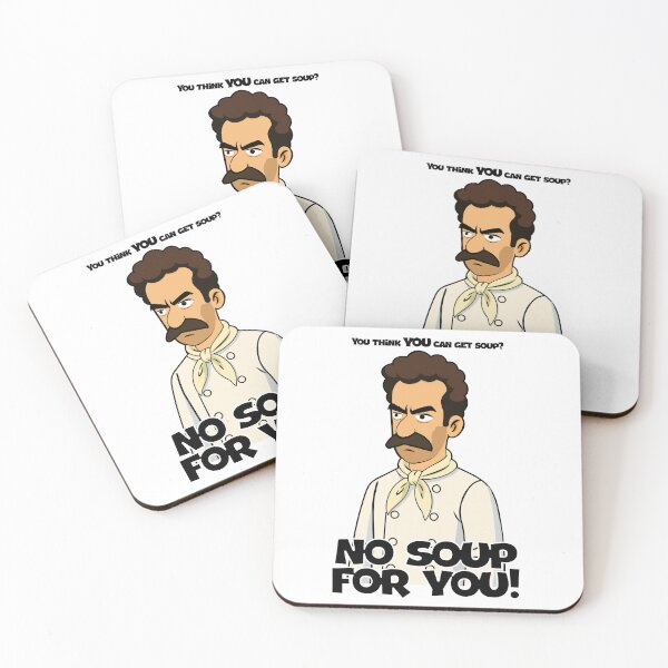 Item preview, No Soup For You! designed and sold by Deviant Logic Design.