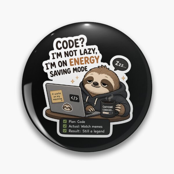 Item preview, Code? I'm Not Lazy, I'm On Energy Saving Mode – Sloth Sticker designed and sold by PatternFly.