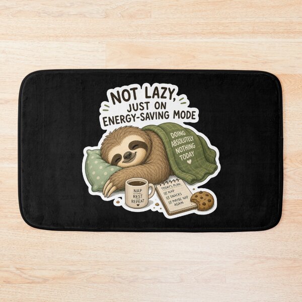 Item preview, Not Lazy, Just On Energy-Saving Mode – Cozy Sloth designed and sold by PatternFly.
