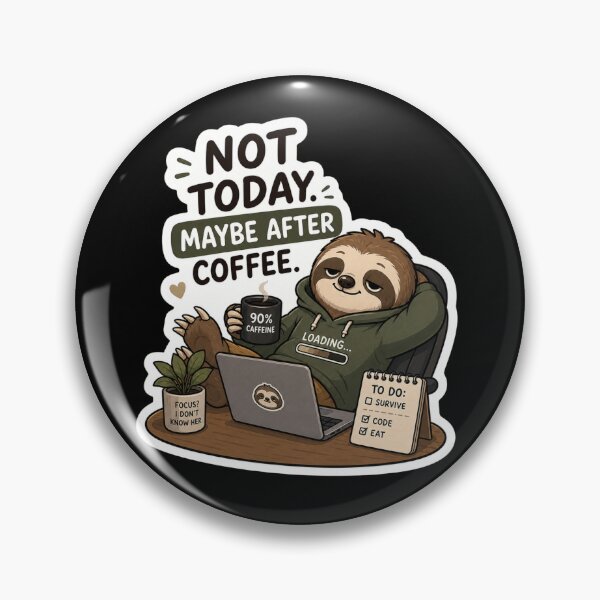 Item preview, Not Today, Maybe After Coffee – Funny Sloth Sticker designed and sold by PatternFly.