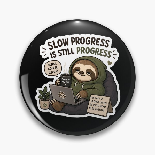 Item preview, Slow Progress Is Still Progress – Sloth Meme Sticker designed and sold by PatternFly.