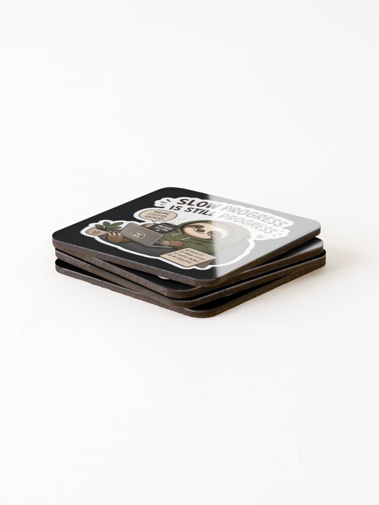 Thumbnail 4 of 5, Coasters (Set of 4), Slow Progress Is Still Progress – Sloth Meme Sticker designed and sold by PatternFly.